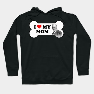 I Love My Mom Sigmund Freud Bumper Sticker Hoodie